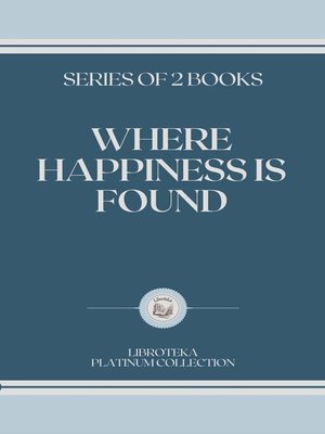 cover image of WHERE HAPPINESS IS FOUND